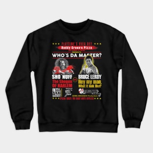 Daddy Green's Pizza Presents Who's the Master Crewneck Sweatshirt